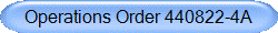 Operations Order 440822-4A