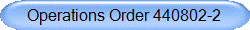 Operations Order 440802-2